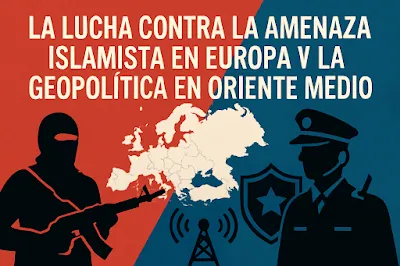 LA LUCHA CONTRA LA AMENAZA ISLAMISTA