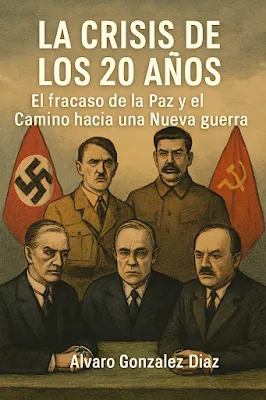 La Crisis de los 20 Años: El Fracaso de la Paz y el Camino hacia una Nueva Guerra